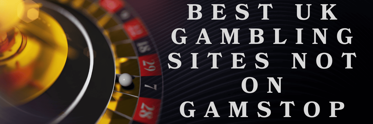 Exploring the Best Casinos Not on Gamstop UK Exploring the Best Casinos Not on Gamstop UK